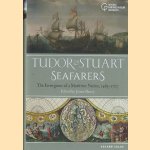 Tudor and Stuart Seafarers. The Emergence of a Maritime Nation, 1485-1707 door James Davey