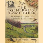 The General's Game Book. The Sporting Life of a Military Gentleman
Dare Wilson
€ 15,00