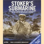 Stoker's Submarine. Australia's Daring Raid on the Dardanelles on the Day of the Gallipoli Landing
Fred Brenchley e.a.
€ 15,00