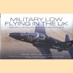 Military Low Flying in the UK. The Skill of Pilots and Photographers
Michael Leek
€ 15,00