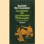 Geschichte der griechischen Philosophie. Die Vorsokratiker door Luciano De Crescenzo