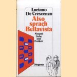 Also sprach Bellavista. Neapel, Liebe und Freiheit door Luciano De Crescenzo