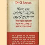 Naar een gelukkige ouderdom
Dr. G. Lawton
€ 7,50