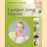 Langer Jong Blijven. 60 Tips op maat. Welness & Beauty
Nathalie Chasseneriau-Banas
€ 6,00