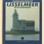 Vaarwijzer voor het IJsselmeer en de randmeren door Karel Heynen