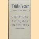 Verzamelde werken: Over prozaschrijvers en dichters. Lezingen en toespraken door Dirk Coster