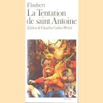 La Tentation De Saint Antoine door Gustave Flaubert