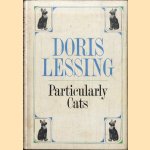 Particularly Cats door Doris Lessing