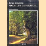 Adiós, luz de veranos
Jorge Semprún
€ 8,00