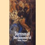 Durcheinandertal. Roman
Friedrich Dürrenmatt
€ 6,00