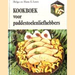 Kookboek voor paddestoelenliefhebbers door Helga Laux e.a.