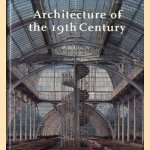 Architecture of the 19th Century door Claude Mignot