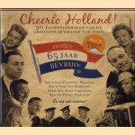 Cheerio Holland! 30 levensverhalen van de grootste artiesten van toen + 2CD's door Bert Salden e.a.