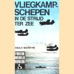 Vliegkampschepen in de strijd ter zee door Donald MacIntyre