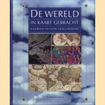 De wereld in kaart gebracht. Kaarten en hun geschiedenis door Nathaniel Harris