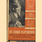 De jonge electricien. Aardige en leerzame proeven met zelfgemaakte electrische toestelletjes door Raymond F. Yates