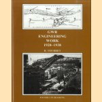 GWR Engineering Work 1928-1938 door Richard Tourret