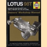 Lotus 98T Owners' Workshop Manual Includes all Lotus-Renault F1 cars 1983 to 1986 (93T, 94T, 95T, 97T & 98T) door Stephen Slater