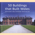 50 Buildings That Built Wales
Mark Baker e.a.
€ 12,50