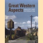 Great Western Aspects. Imagery and Information door Kevin Robertson