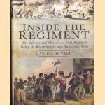 Inside the Regiment. The Officers and Men of the 30th Regiment During the Revolutionary and Napoleonic Wars door Carole Divall