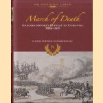 March of Death. Sir John Moore's Retreat to Corunna, 1808-1809 door Christopher Summerville