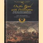 On the Road with Wellington. Diary of a War Commissary in the Peninsular Campaign door A.L.F. Schaumann