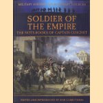 Soldier of the Empire. The Note-Books of Captain Coignet door Bob Carruthers