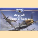 Aircraft of the Battle of Britain door Mark T. Jones e.a.