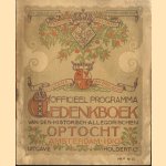 Officieel programma. Gedenkboek van den historischen allegorischen optocht gehouden te Amsterdam den 30sten mei 1910 ter gelegenheid van het bezoek van de Koninklijke Familie aan Amsterdam door diverse auteurs