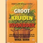 Groot Kruiden Kookboek. Ruim 600  verrukkelijke recepten uit de wereldkeuken der kruiden
Avanelle Day e.a.
€ 6,50