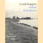 Het peperhuis 1984: Landschappen rondom de Zuiderzee door Piet Kelder