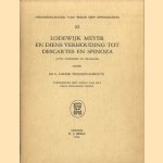 Lodewijk Meyer en diens verhouding tot Descartes en Spinoza (avec sommaire en français) door Dr. C. Louise Thijssen-Schoute