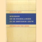 Bohemen en de Nederlanden in de zestiende eeuw door Nicolette Mout