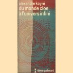 Du monde clos à l únivers infini door Alexandre Koyré