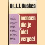 Mensen die je niet vergeet door Dr. J.J. Buskes