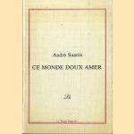 Ce monde doux amer
André Suarès
€ 10,00