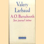 A.O. Barnabooth. Son Journal Intime door Valery Larbaud