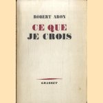 Ce que je crois
Robert Aron
€ 5,00