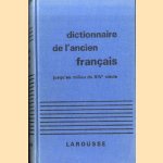 Dictionnaire de l'ancien Français. Jusqu' au milieu du XIVe siècle door A.J. Greimas