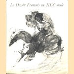 Le Dessin Français au XIXe siècle. Preface de René Huyghe. Notices biographiques de Philippe Jaccottet
René Huyghe e.a.
€ 20,00