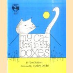 My cat likes to hide in boxes door Eve Sutton e.a.