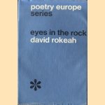 Eyes in the Rock. Selected poems of David Rokeah door David Rokeah