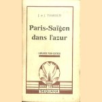 Paris-Saïgon dans l'azur
J. Tharaud e.a.
€ 6,00