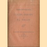 Correspondance de Claude Debussy et P.-J. Toulet door Claude Debussy e.a.