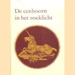 De eenhoorn in het zoeklicht door Ch.G. van Woelderen-van Nievelt