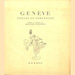 Genève. Textes et prétextes door Bernard Gagnebin