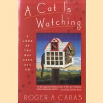 A Cat is Watching. A Look at the Way Cats See Us
Roger A. Caras
€ 6,00