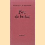 Feu de braise
André Pieyre de Mandiargues
€ 6,00