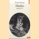 Dandies. Baudelaire et Cie door Roger Kempf